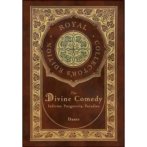 The Divine Comedy: Inferno, Purgatorio, Paradiso (Royal Collector's Edition) (Case Laminate Hardcover with Jacket): Inferno, Purgatorio, Paradiso - Hardcover | Books | Wiccan Center