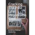 Cracking The PAST LIFE REGRESSION Code! - Paperback | Books | Wiccan Center