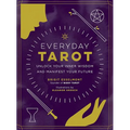 Everyday Tarot: Unlock Your Inner Wisdom and Manifest Your Future - Hardcover | Books | Wiccan Center