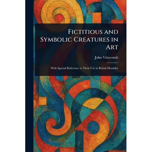 Fictitious and Symbolic Creatures in Art - Paperback | Books | Wiccan Center