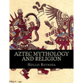 Aztec Mythology and Religion - Paperback | Books | Wiccan Center