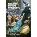 Mastering Mercury Retrograde: The Handbook for Reframing an Old Rascal - Paperback | Books | Wiccan Center