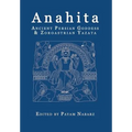 Anahita: Ancient Persian Goddess and Zoroastrian Yazata - Paperback | Books | Wiccan Center