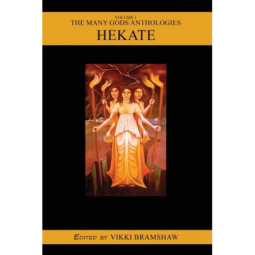 The Many Gods Anthologies: Hekate - Paperback | Books | Wiccan Center