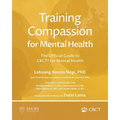 Training Compassion for Mental Health: The Official Guide to CBCT(R) for Mental Health - Paperback | Books | Wiccan Center