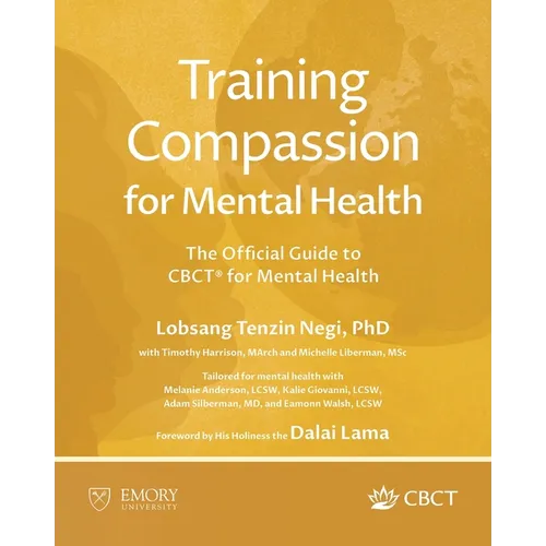 Training Compassion for Mental Health: The Official Guide to CBCT(R) for Mental Health - Paperback | Books | Wiccan Center