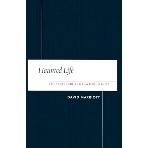 Haunted Life: Visual Culture and Black Modernity - Paperback | Books | Wiccan Center