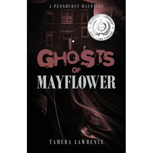 Ghosts of Mayflower: A Pennhurst Haunting - Paperback | Books | Wiccan Center