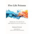 Five Life Poisons: Managing the Obstacles and Negativities of Your Life - Paperback | Books | Wiccan Center