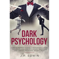 Dark Psychology: How to Protect Yourself from Manipulation Techniques and Dark Psychology, Recognize and Control Emotional Manipulation - Paperback | Books | Wiccan Center