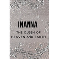 Inanna - The Queen of Heaven and Earth - Paperback