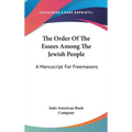 The Order Of The Essees Among The Jewish People: A Manuscript For Freemasons - Hardcover | Books | Wiccan Center
