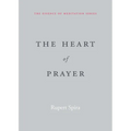 The Heart of Prayer