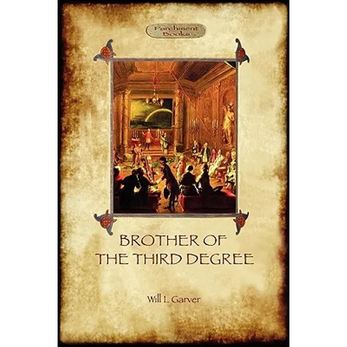 Brother of the Third Degree (Hardback): An Occult Tale of Esoteric Initiation in the Western Mystery Tradition (Aziloth Books) - Paperback | Books | Wiccan Center