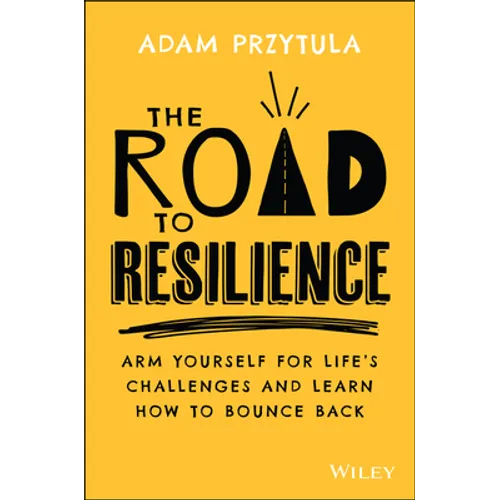 The Road to Resilience: Arm Yourself for Life's Challenges and Learn How to Bounce Back - Paperback | Books | Wiccan Center