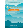 Mindfulness Made Easy: Learn How to Be Present and Kind - to Yourself and Others - Paperback | Books | Wiccan Center