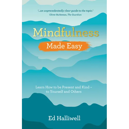 Mindfulness Made Easy: Learn How to Be Present and Kind - to Yourself and Others - Paperback | Books | Wiccan Center