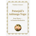 Patanjali's Ashtanga Yoga: From Theory - To Practical Realization - Paperback | Books | Wiccan Center