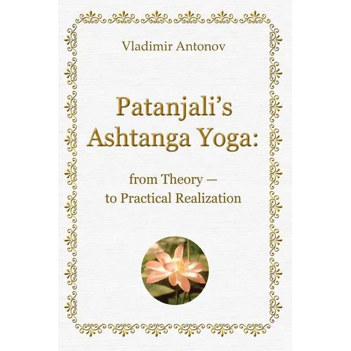 Patanjali's Ashtanga Yoga: From Theory - To Practical Realization - Paperback | Books | Wiccan Center