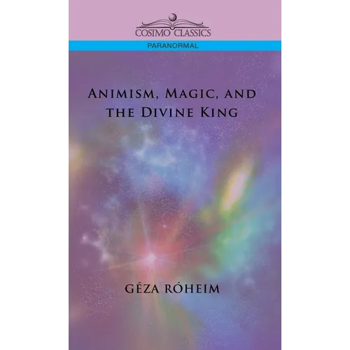 Animism, Magic, and the Divine King - Hardcover | Books | Wiccan Center