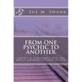 From One Psychic To Another: Advice & Teachings For The Newly Awaken Psychic In You - Paperback | Books | Wiccan Center