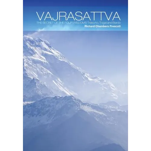 Vajrasattva: The Secret of the Four Wisdoms Trekcho, Togal and Bardo - Hardcover | Books | Wiccan Center