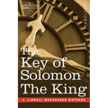 The Key of Solomon the King: (Clavicula Salomonis) - Hardcover