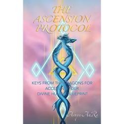 The Ascension Protocol: Keys from the Dragons for Accessing Your Divine Human Blueprint - Hardcover | Books | Wiccan Center