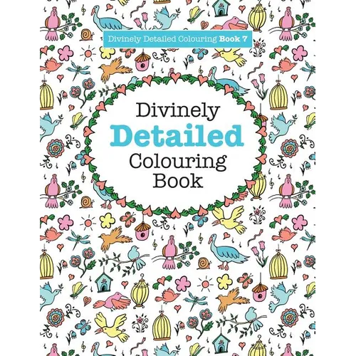 Divinely Detailed Colouring Book 7