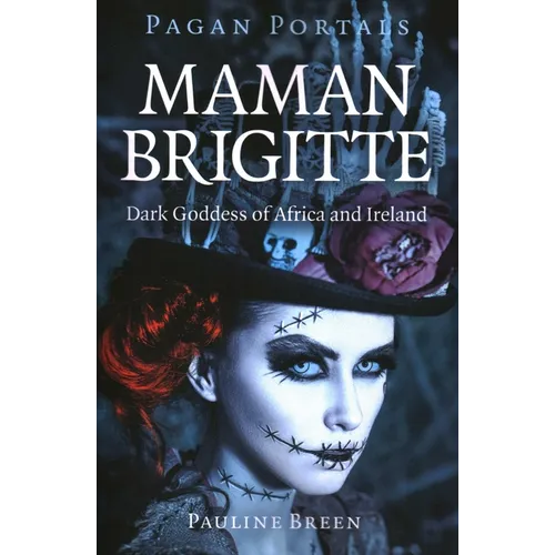 Pagan Portals - Maman Brigitte: Dark Goddess of Africa and Ireland - Paperback | Books | Wiccan Center