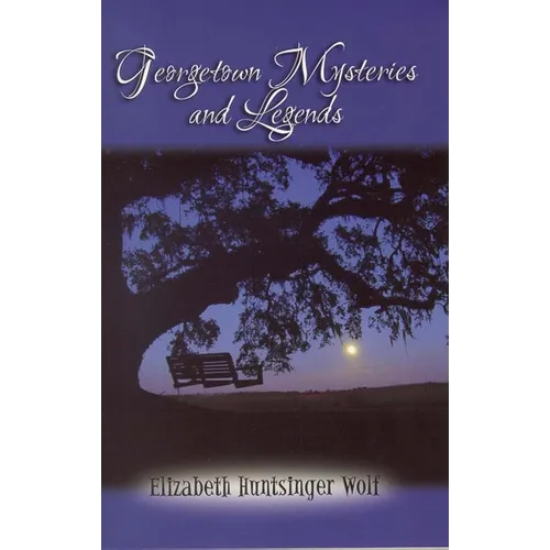 Georgetown Mysteries and Legends - Paperback | Books | Wiccan Center