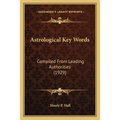 Astrological Key Words: Compiled From Leading Authorities (1929) - Paperback | Books | Wiccan Center