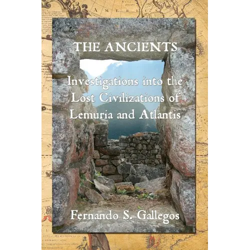 The Ancients: Investigations into the Lost Civilizations of Lemuria and Atlantis - Paperback | Books | Wiccan Center