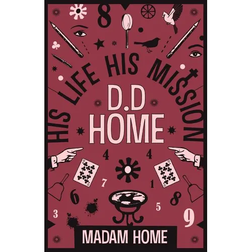 D D Home: His Life His Mission - Paperback | Books | Wiccan Center