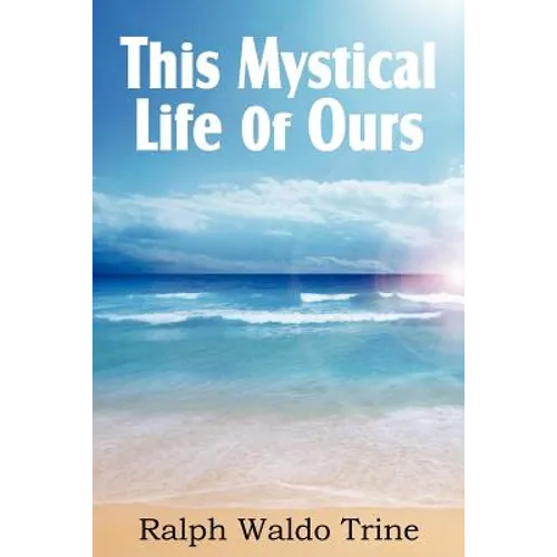 This Mystical Life of Ours - Paperback | Books | Wiccan Center