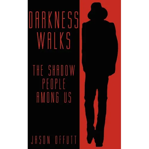 Darkness Walks: The Shadow People Among Us - Paperback | Books | Wiccan Center