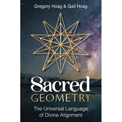 Sacred Geometry: The Universal Language of Divine Alignment - Paperback | Books | Wiccan Center