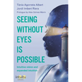 Seeing without eyes is possible. Intuitive Vision and Expanded Intuition - Paperback | Books | Wiccan Center