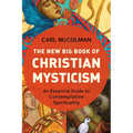 The New Big Book of Christian Mysticism: An Essential Guide to Contemplative Spirituality - Paperback | Books | Wiccan Center