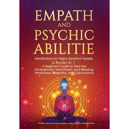 Empath and Psychic Abilities: Meditations for Highly Sensitive People. 6 BOOKS IN 1: A Beginner's Guide to Third Eye Development, Mind Power, Aura Rea - Paperback | Books | Wiccan Center