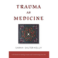 Trauma as Medicine: A DIY Book for Healing Trauma and Transforming Your Life - Hardcover | Books | Wiccan Center
