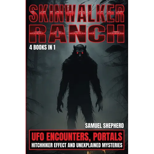 Skinwalker Ranch: UFO Encounters, Portals, Hitchhiker Effect & Unexplained Mysteries - Paperback | Books | Wiccan Center