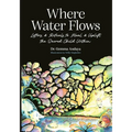 Where Water Flows: Letters & Rituals to Heal & Uplift the Sacred Child Within - Paperback | Books | Wiccan Center