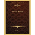 Ancestor Worship - Paperback | Books | Wiccan Center