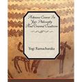 Advance Course in Yogi Philosophy and Oriental Occultism - Paperback