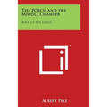 The Porch and the Middle Chamber: Book of the Lodge - Paperback | Books | Wiccan Center