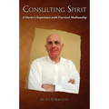 Consulting Spirit: A Doctor's Experience with Practical Mediumship - Paperback | Books | Wiccan Center