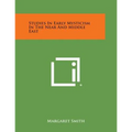 Studies in Early Mysticism in the Near and Middle East - Paperback | Books | Wiccan Center