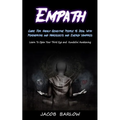 Empath: Guide For Highly Sensitive People To Deal With Psychopaths and Narcissists and Energy Vampires (Learn To Open Your Third Eye and Kundalini Awa - Paperback | Books | Wiccan Center