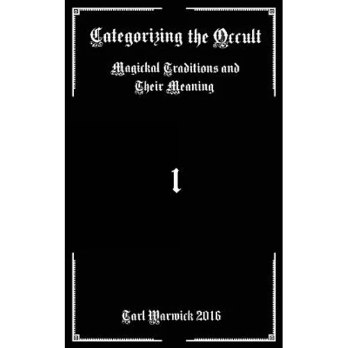 Categorizing the Occult: Magickal Traditions and their Meaning - Paperback | Books | Wiccan Center
